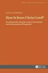 How Is Jesus Christ Lord? cover