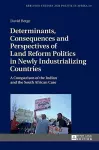 Determinants, Consequences and Perspectives of Land Reform Politics in Newly Industrializing Countries cover