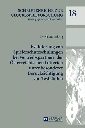 Evaluierung von Spielerschutzschulungen bei Vertriebspartnern der Oesterreichischen Lotterien unter besonderer Beruecksichtigung von Testkaeufen cover