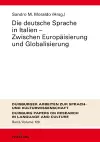 Die deutsche Sprache in Italien - Zwischen Europaeisierung und Globalisierung cover