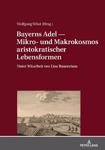 Bayerns Adel ― Mikro- Und Makrokosmos Aristokratischer Lebensformen cover