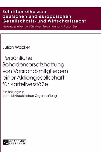 Persoenliche Schadensersatzhaftung von Vorstandsmitgliedern einer Aktiengesellschaft fuer Kartellverstoe�e cover