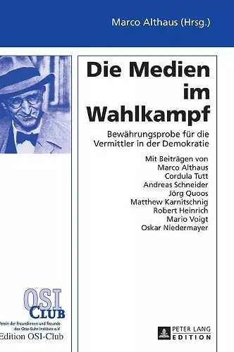 Die Medien im Wahlkampf cover