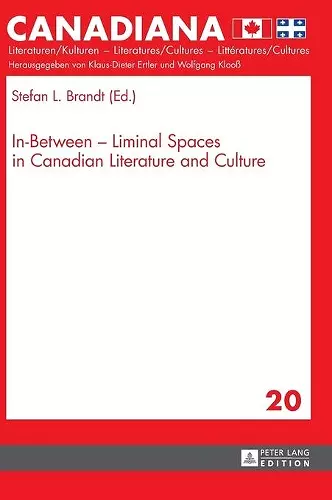 In-Between – Liminal Spaces in Canadian Literature and Cultures cover