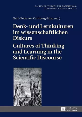 Denk- Und Lernkulturen Im Wissenschaftlichen Diskurs / Cultures of Thinking and Learning in the Scientific Discourse cover