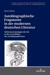 Autobiographische Fragmente in der modernen deutschen Literatur cover