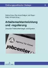 Arbeitsmarktentwicklung und -regulierung cover