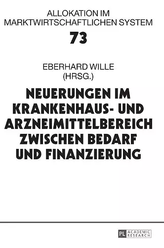 Neuerungen im Krankenhaus- und Arzneimittelbereich zwischen Bedarf und Finanzierung cover