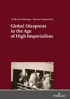 Global Diasporas in the Age of High Imperialism cover