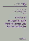 Studies of Imagery in Early Mediterranean and East Asian Poetry cover