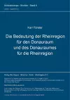 Die Bedeutung Der Rheinregion Fuer Den Donauraum Und Des Donauraumes Fuer Die Rheinregion cover