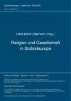 Religion Und Gesellschaft in Suedosteuropa cover