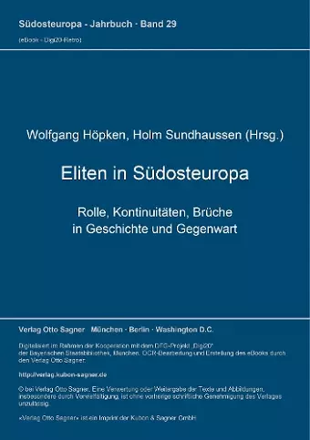 Eliten in Suedosteuropa. Rolle, Kontinuitaeten, Brueche in Geschichte Und Gegenwart cover