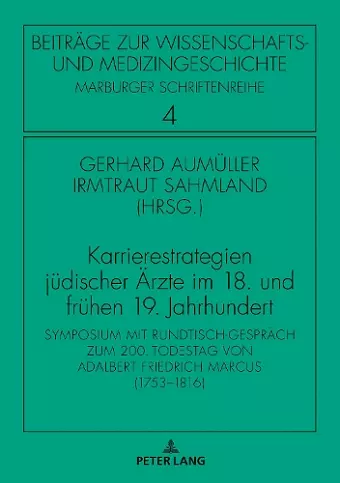 Karrierestrategien juedischer Aerzte im 18. und fruehen 19. Jahrhundert cover