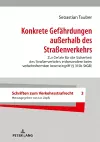 Konkrete Gefaehrdungen außerhalb des Straßenverkehrs cover