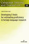 Developing C-tests for estimating proficiency in foreign language research cover