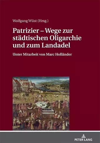 Patrizier - Wege zur staedtischen Oligarchie und zum Landadel cover