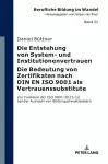 Die Entstehung von System- und Institutionenvertrauen - Die Bedeutung von Zertifikaten nach DIN EN ISO 9001 als Vertrauenssubstitute cover