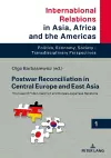 Postwar Reconciliation in Central Europe and East Asia cover