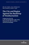 The City and Region Against the Backdrop of Totalitarianism cover