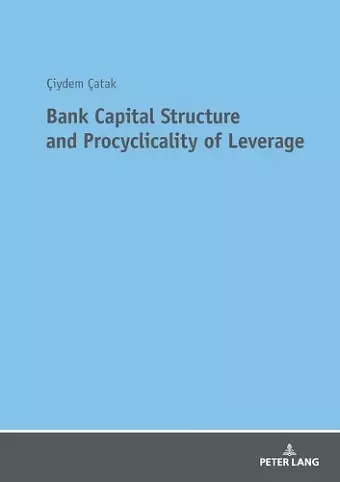 Bank Capital Structure and Procyclicality of Leverage cover