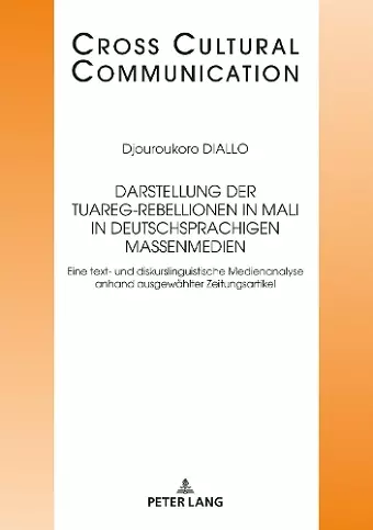 Darstellung der Tuareg-Rebellionen in Mali in deutschsprachigen Massenmedien cover