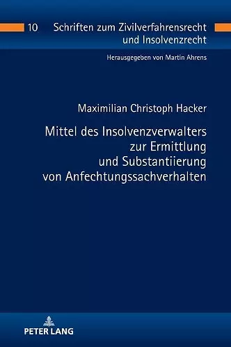 Mittel des Insolvenzverwalters zur Ermittlung und Substantiierung von Anfechtungssachverhalten cover