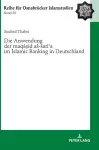 Die Anwendung der maqāṣid as-sarīʿa im Islamic Banking in Deutschland cover