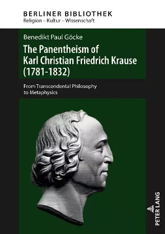 The Panentheism of Karl Christian Friedrich Krause (1781-1832) cover