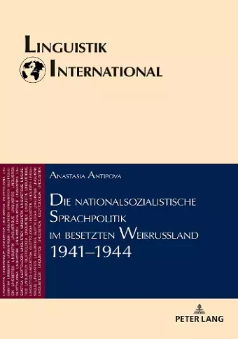 Die Nationalsozialistische Sprachpolitik Im Besetzten Wei�russland 1941-1944 cover