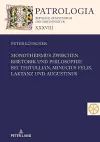 Monotheismus Zwischen Rhetorik Und Philosophie Bei Tertullian, Minucius Felix, Laktanz Und Augustinus cover