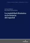 La Modalidad Dinámica En La Historia del Español cover