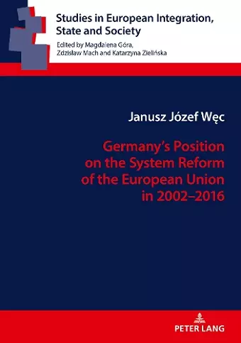 Germany’s Position on the System Reform of the European Union in 2002–2016 cover