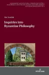 Inquiries into Byzantine Philosophy cover