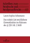 Das Mittels List Erschlichene Einverstaendnis Im Rahmen Des § 239 I Alt. 2 StGB cover