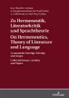 Zu Hermeneutik, Literaturkritik und Sprachtheorie / On Hermeneutics, Theory of Literature and Language cover