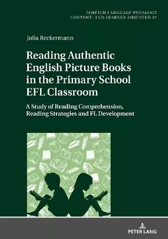 Reading Authentic English Picture Books in the Primary School EFL Classroom cover