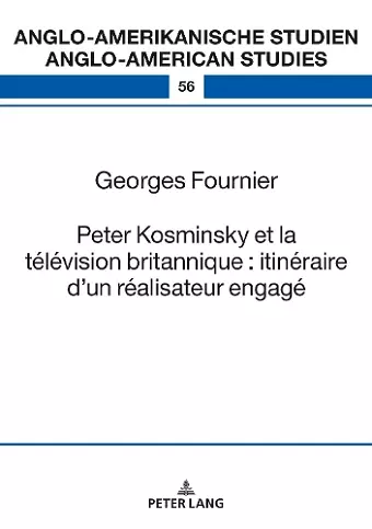 Peter Kosminsky Et La Télévision Britannique: Itinéraire d'Un Réalisateur Engagé cover