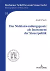 Das Nichtanwendungsgesetz ALS Instrument Der Steuerpolitik cover