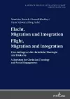 Flucht, Migration und Integration Flight, Migration and Integration cover