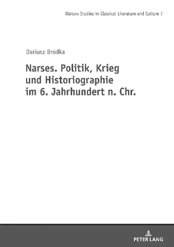 Narses. Politik, Krieg Und Historiographie cover