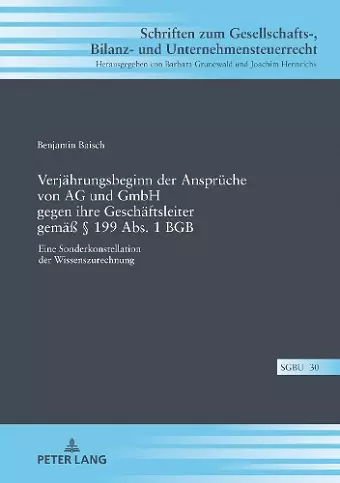 Verjaehrungsbeginn Der Ansprueche Von AG Und Gmbh Gegen Ihre Geschaeftsleiter Gemaeß § 199 Abs. 1 BGB cover