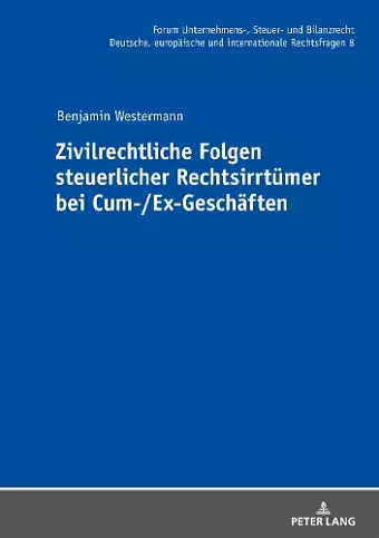 Zivilrechtliche Folgen steuerlicher Rechtsirrtuemer bei Cum-/Ex-Geschaeften cover