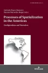 Processes of Spatialization in the Americas cover