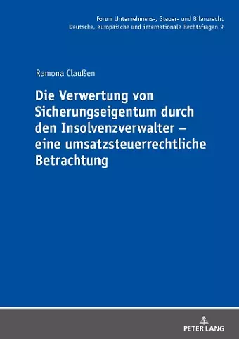 Die Verwertung Von Sicherungseigentum Durch Den Insolvenzverwalter - Eine Umsatzsteuerrechtliche Betrachtung cover