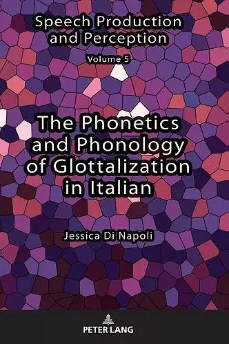 The Phonetics and Phonology of Glottalization in Italian cover