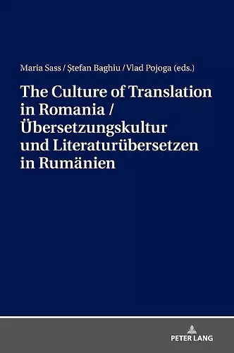 The Culture of Translation in Romania / Uebersetzungskultur und Literaturuebersetzen in Rumaenien cover