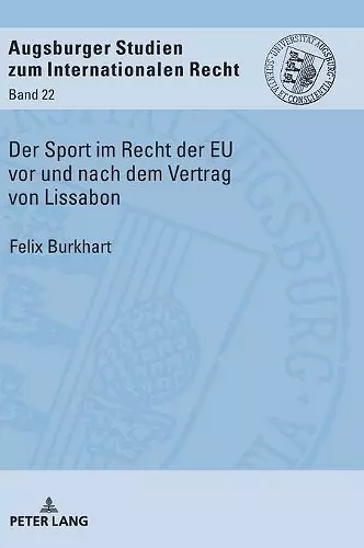 Der Sport im Recht der EU vor und nach dem Vertrag von Lissabon cover