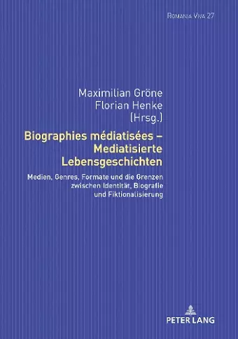 Biographies médiatisées - Mediatisierte Lebensgeschichten cover