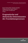 Pragmatische Und Rhetorische Determinanten Des Translationsprozesses cover